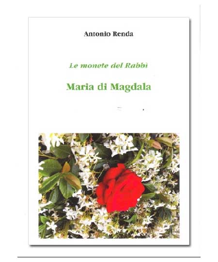 “Maria di Magdala”, il Nuovo Libro di Antonio Renda